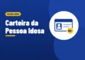 Ilustração de uma carteirinha com foto e um selo amarelo escrito 60 mais, ao lado do título Carteira da Pessoa Idosa