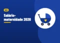 Ilustração de um carrinho de bebê com um coração amarelo, ao lado do título Salário-maternidade 2026